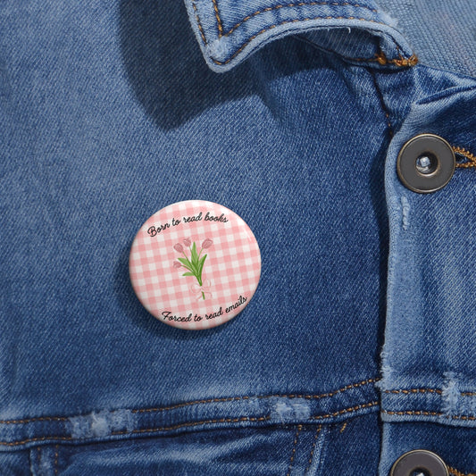 Pin "Born to read books, forced to read emails"