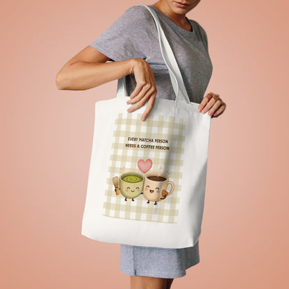 Tote Bag resistente — "Every Matcha Person Needs a Coffee Person"