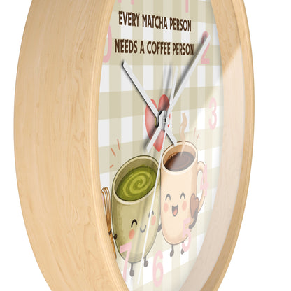 Reloj de pared “Every matcha person needs a coffee person”