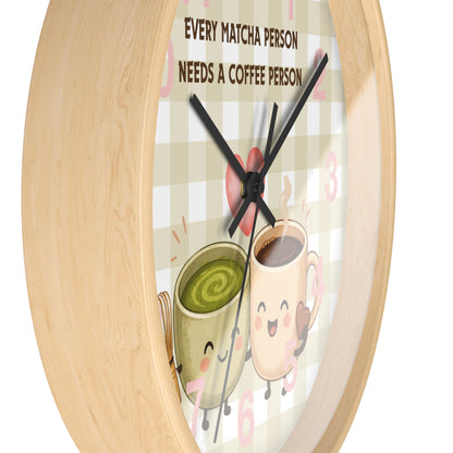 Reloj de pared “Every matcha person needs a coffee person”