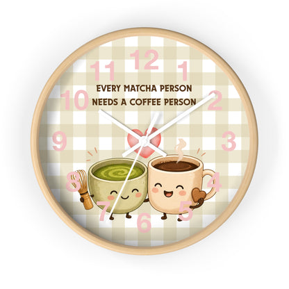 Reloj de pared “Every matcha person needs a coffee person”
