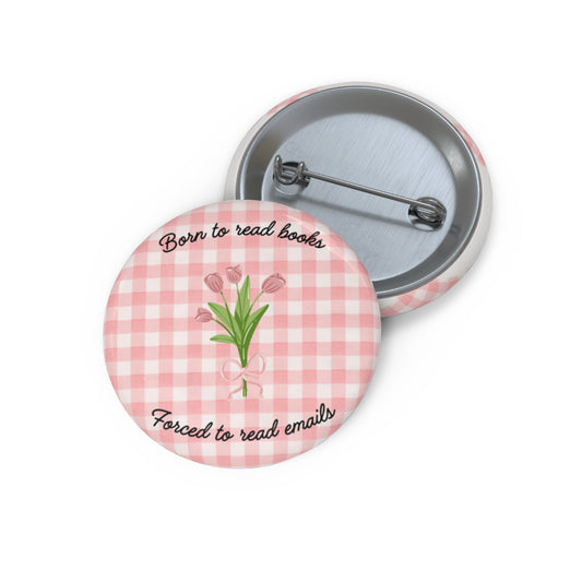 Pin "Born to read books, forced to read emails"